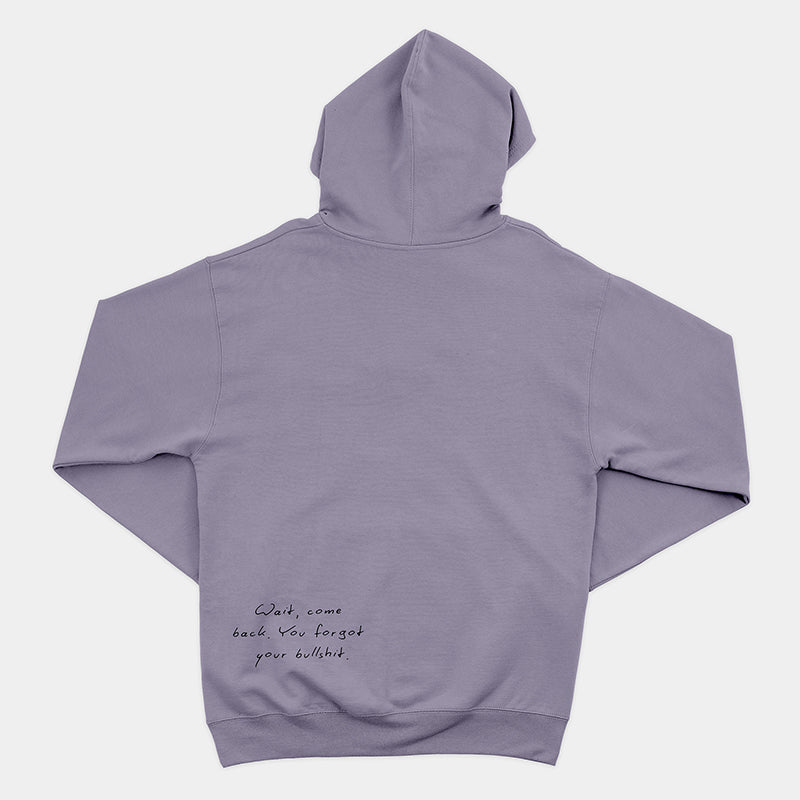 Wait Come Back You Forgot Your Bullshit Hoodie – Funny Unisex Fleece Statement Hoodie