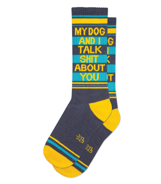 My Dog And I Talk Shit About You Socks – Funny Dog Lover Gym Socks Made in USA