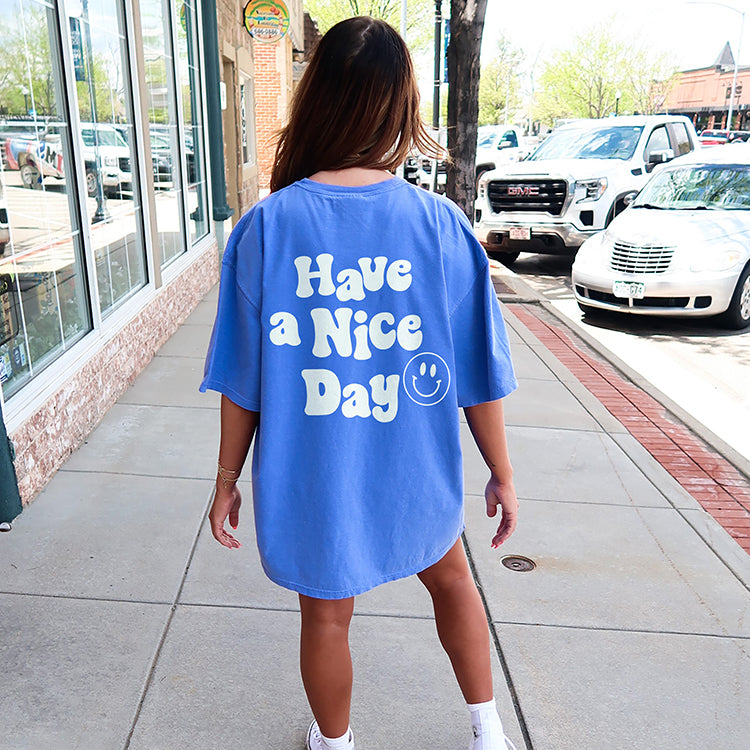 Have A Nice Day Heavyweight Tee