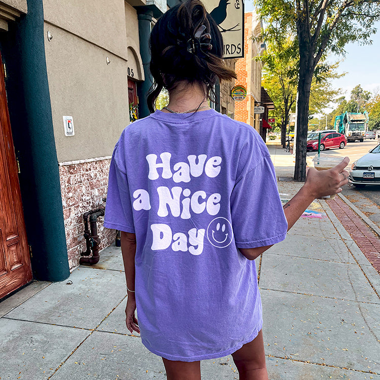 Have A Nice Day Heavyweight Tee