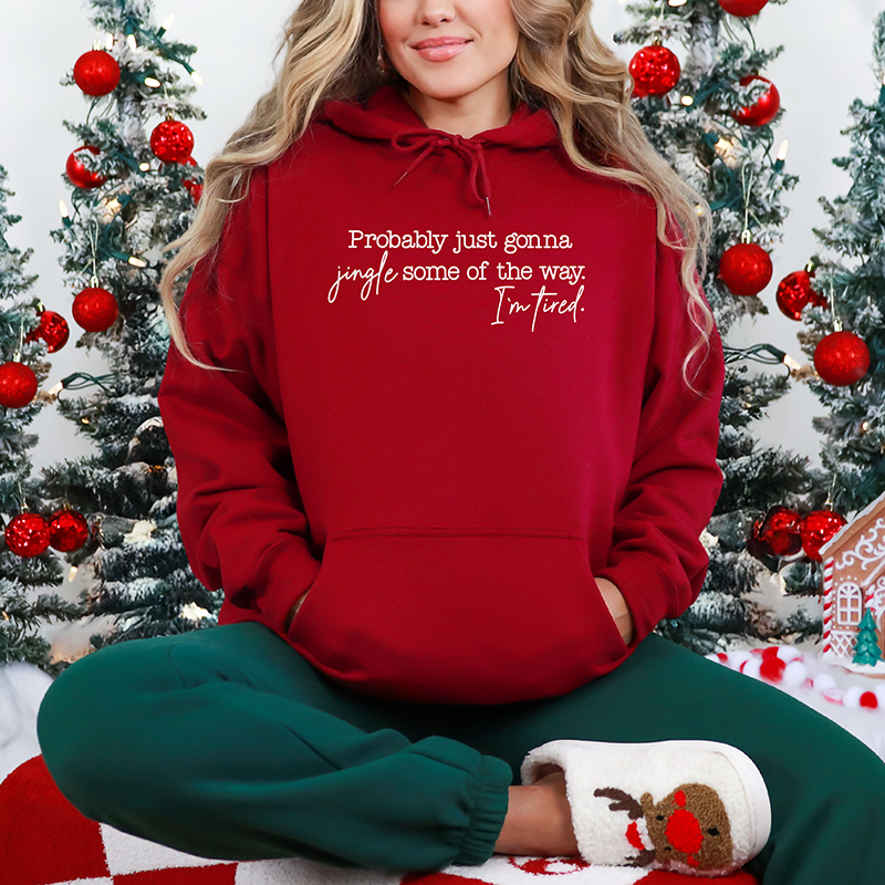 Probably Just Gonna Jingle Some of the Way Hoodie – Funny Holiday Pullover