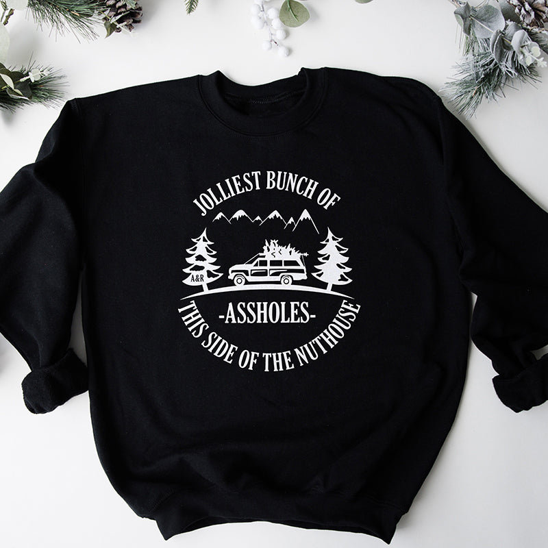 Jolliest Bunch Of Assholes This Side Of The Nuthouse Christmas Crewneck