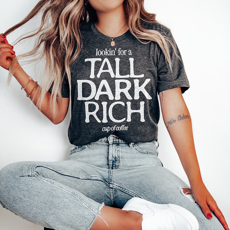 Tall Dark Rich Coffee Tee – Funny Lightweight Graphic T-Shirt