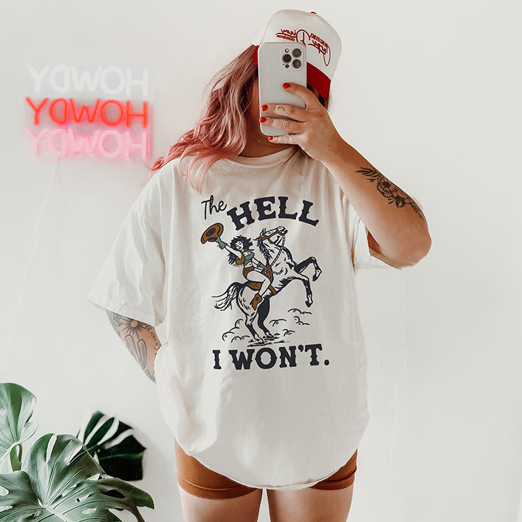 The Hell I Won't Western Cowgirl Graphic Tee (Wholesale)