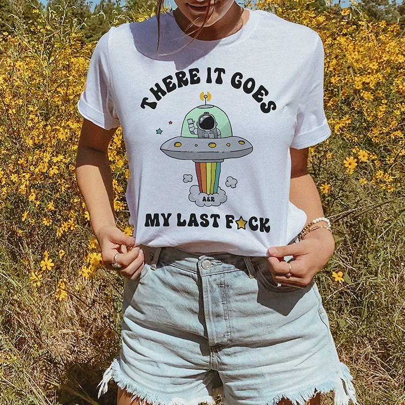 There It Goes My Last Fuck Funny Graphic Tee