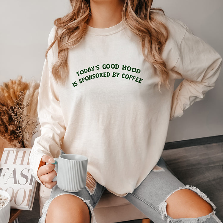 Today's Good Mood Is Sponsored By Coffee Long Sleeve Tee (Wholesale)