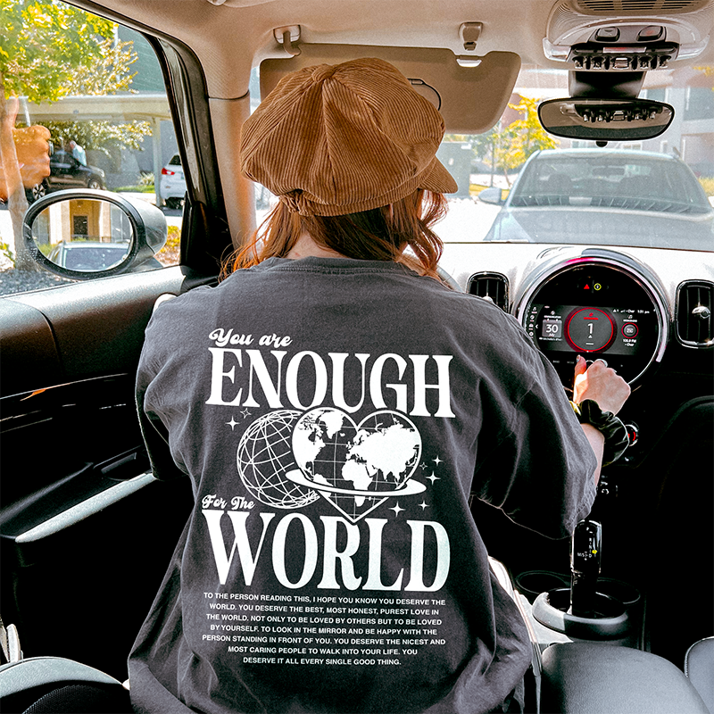 You Are Enough For The World Graphic Tee