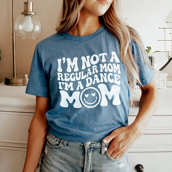 I'm Not A Regular Mom I'm A Dance Mom Lightweight Tee