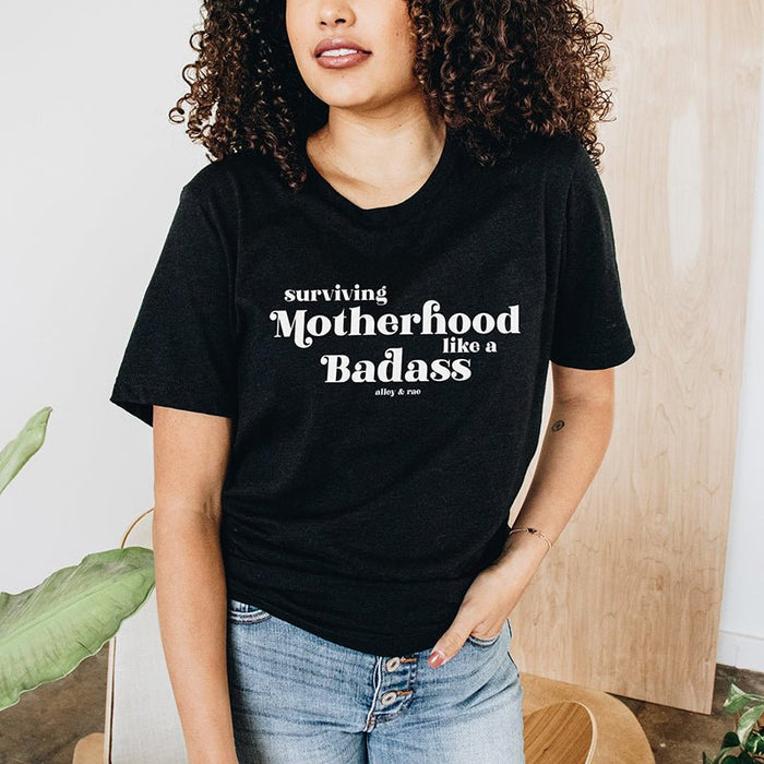 Surviving Motherhood Like A Badass Lightweight Tee - Alley & Rae Apparel