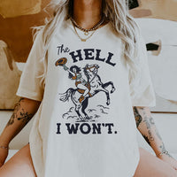 The Hell I Won't Western Cowgirl Lightweight Tee - Alley & Rae Apparel