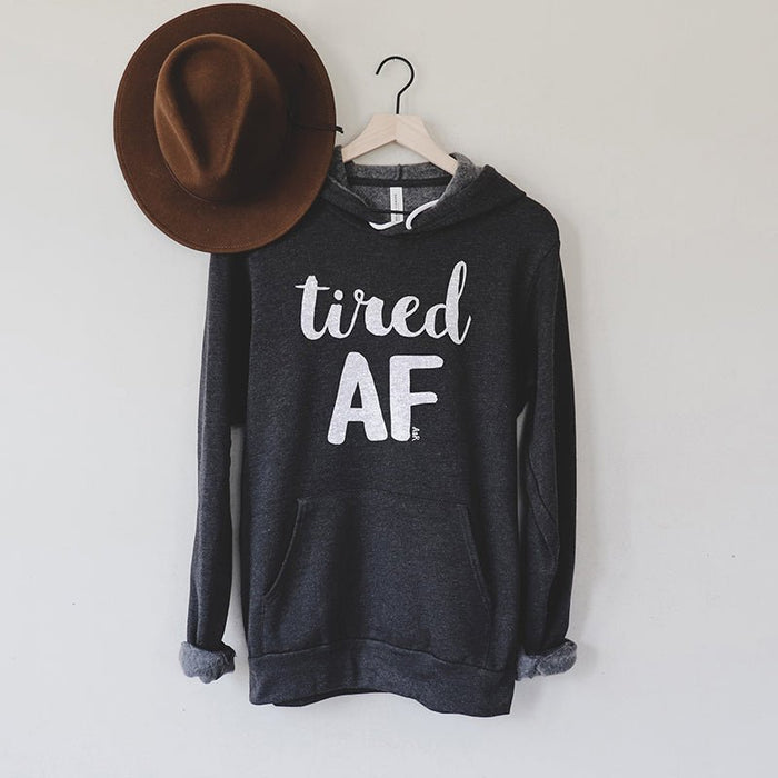 Tired AF Hoodie - Alley & Rae Apparel